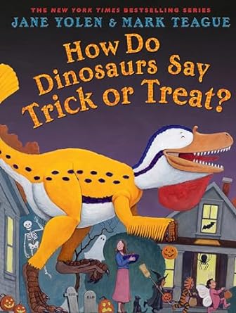 How Do Dinosaurs Say Trick or Treat?