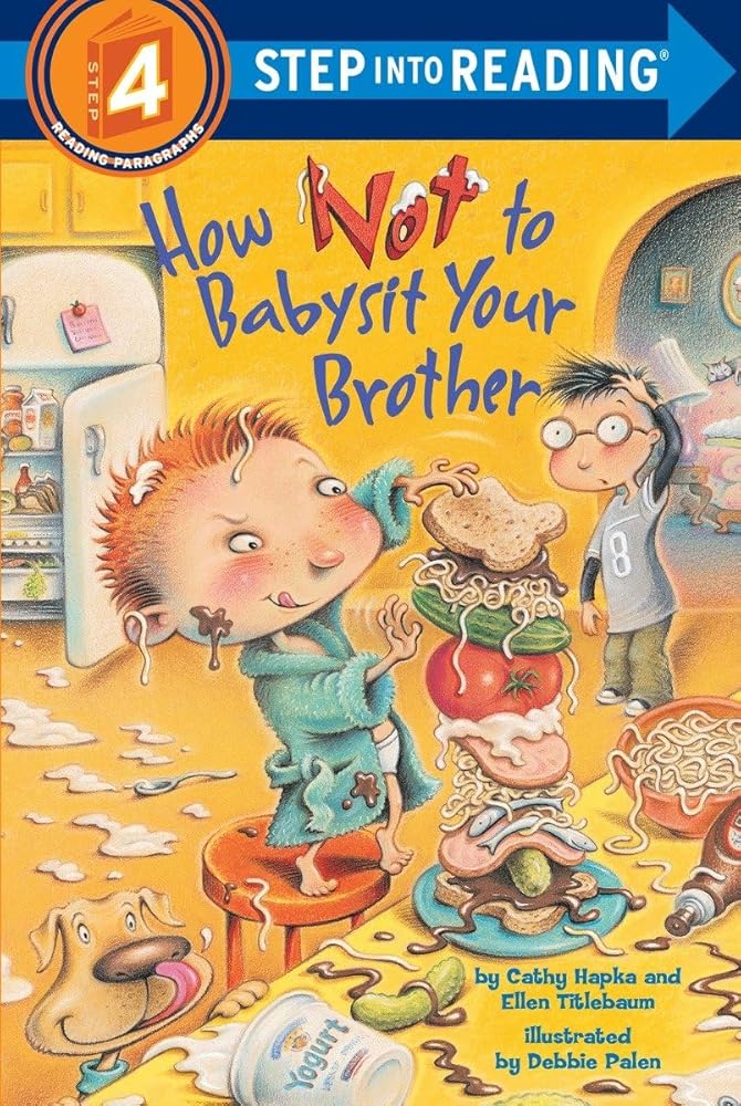 How Not to Babysit Your Brother (Step into Reading)