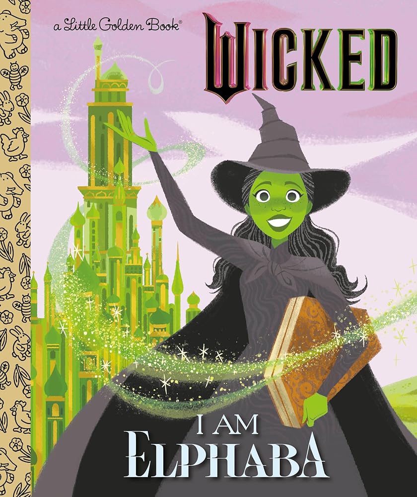 I Am Elphaba (Universal Pictures Wicked) (Little Golden Book)