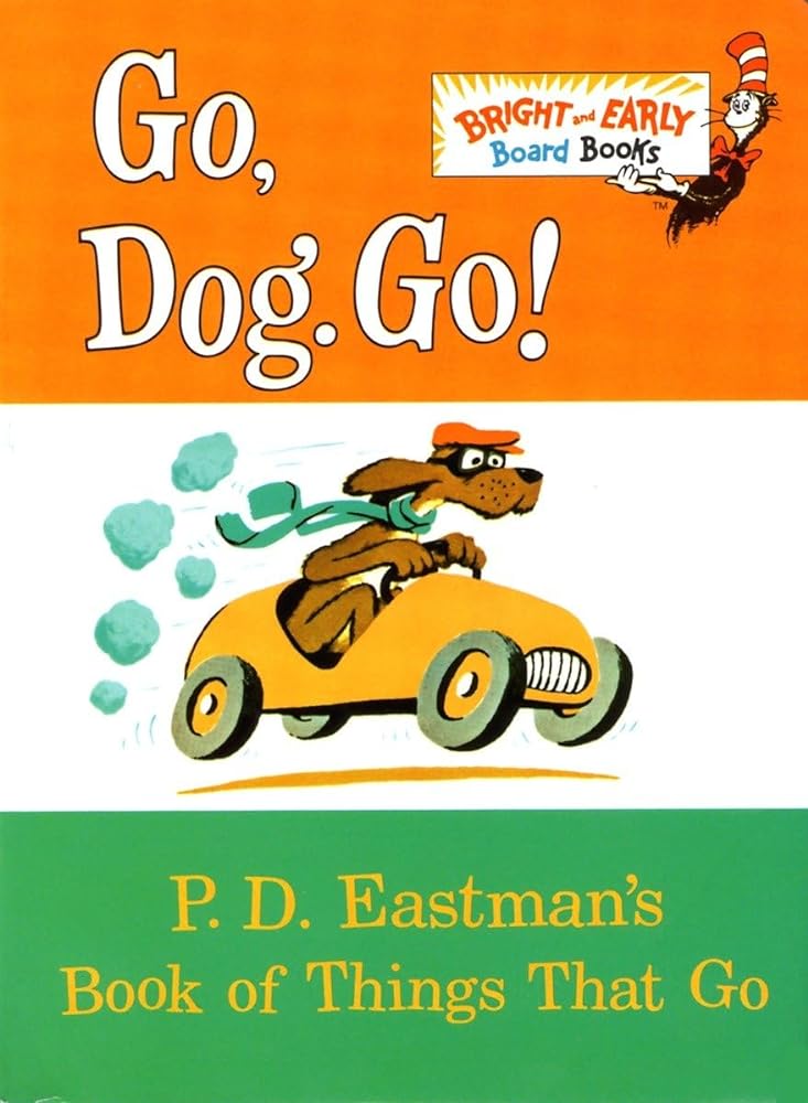 Go, Dog. Go!: P.D. Eastman's Book of Things That Go