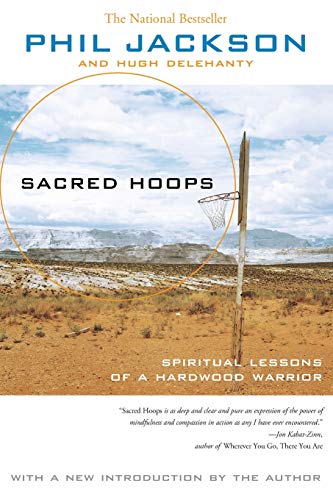 Sacred Hoops: Spiritual Lessons of a Hardwood Warrior (Revised)