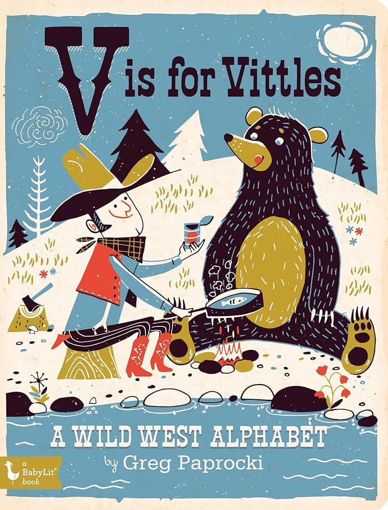 V Is for Vittles: A Wild West Alphabet (BabyLit)