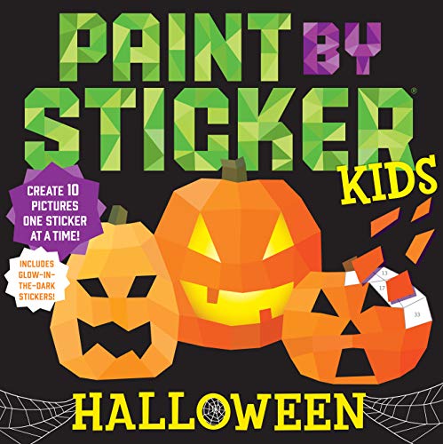 Paint by Sticker Kids: Halloween: Create 10 Pictures One Sticker at a Time! Includes Glow-In-The-Dark Stickers