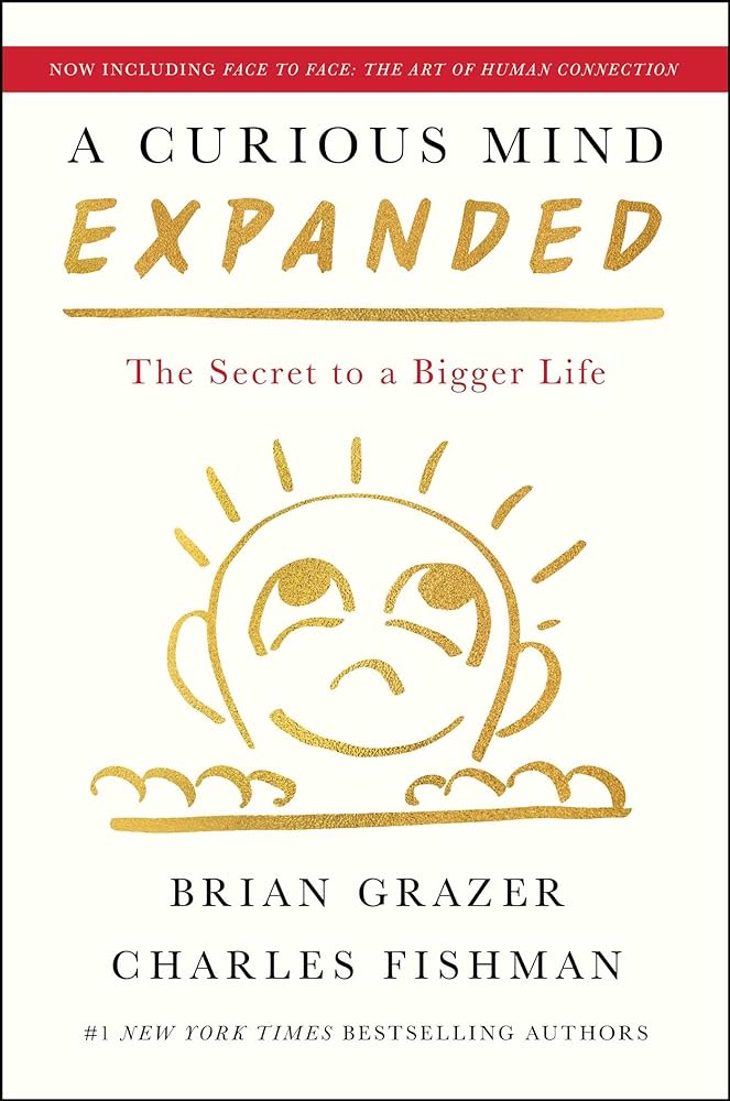 A Curious Mind Expanded Edition: The Secret to a Bigger Life