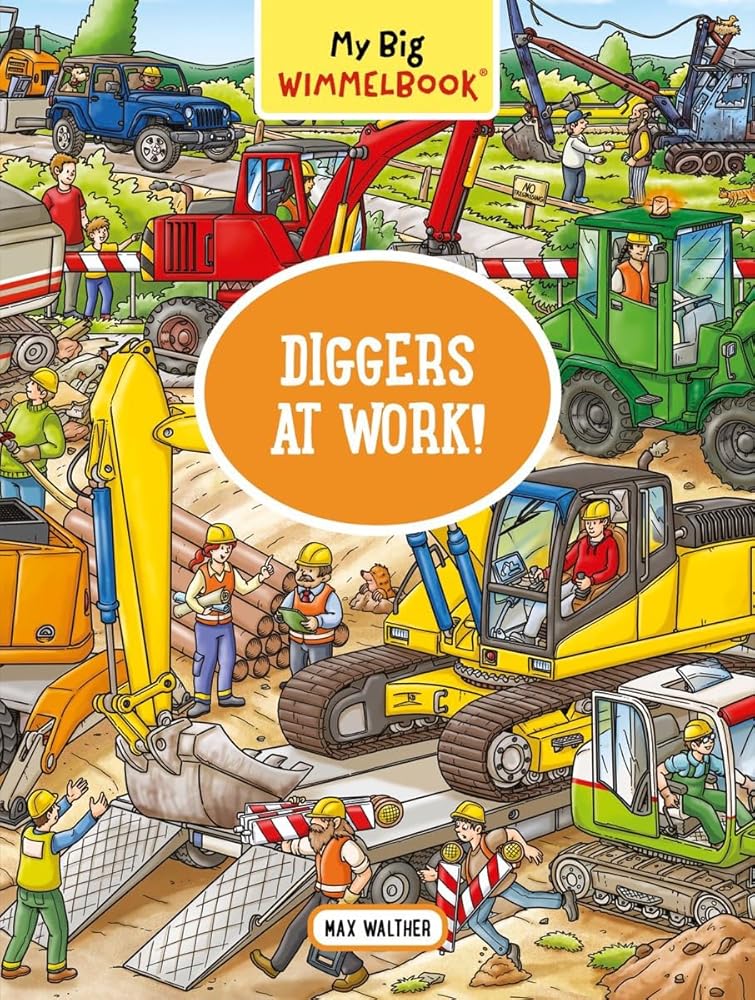 My Big Wimmelbook(r) - Diggers at Work!: A Look-And-Find Book (Kids Tell the Story) (My Big Wimmelbooks)