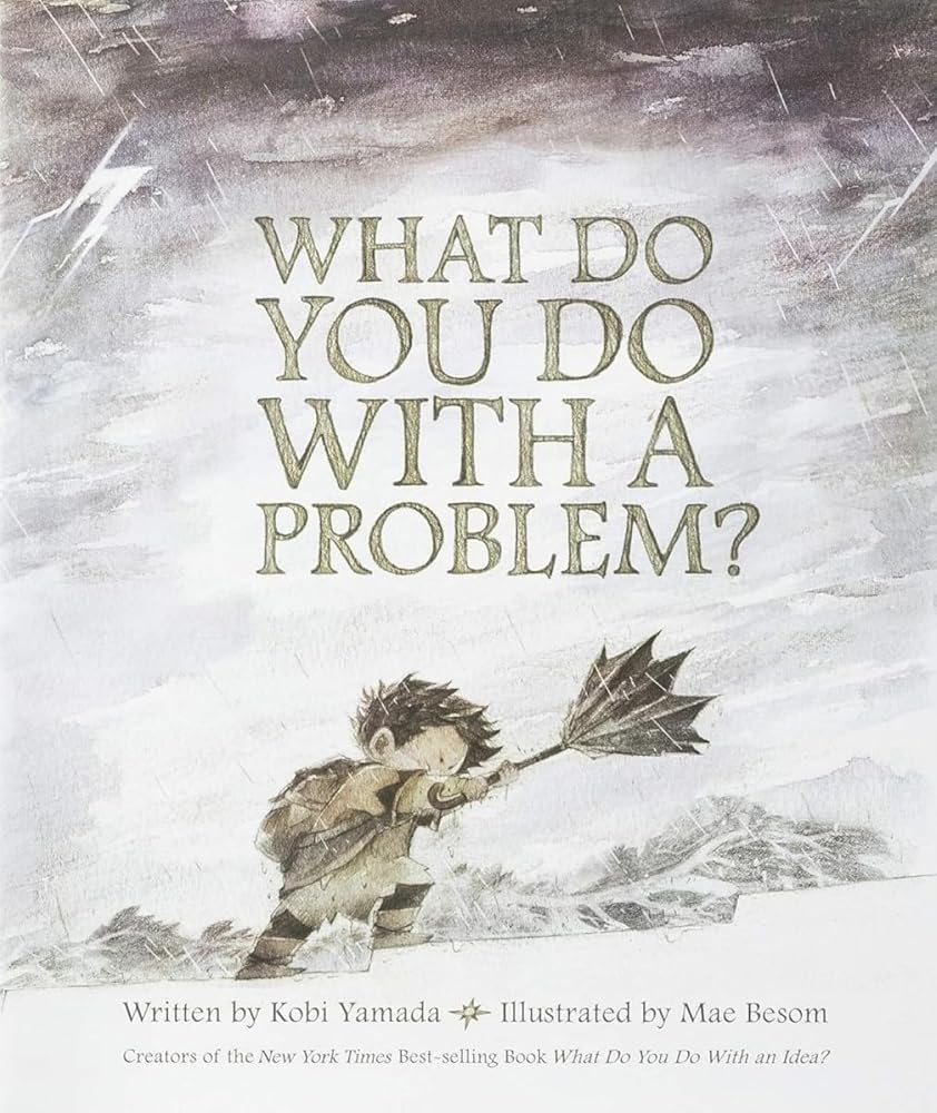 What Do You Do With a Problem? — New York Times best seller