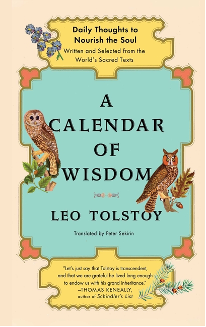 A Calendar of Wisdom: Daily Thoughts to Nourish the Soul, Written and Selected from the World's Sacred Texts