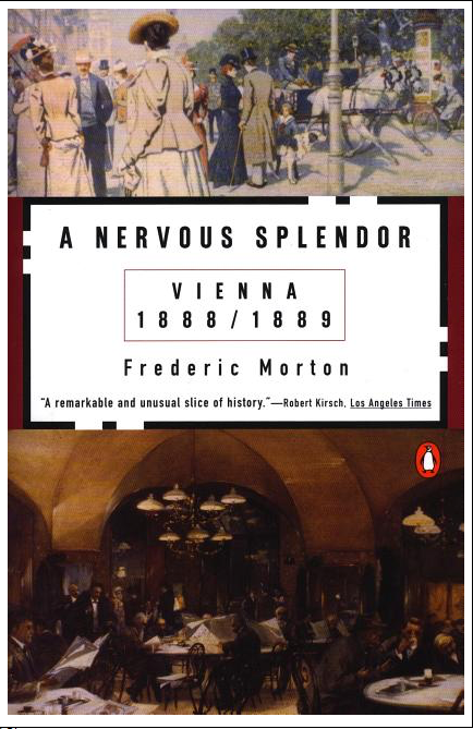 A Nervous Splendor: Vienna 1888-1889