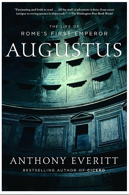 Augustus: The Life of Rome's First Emperor