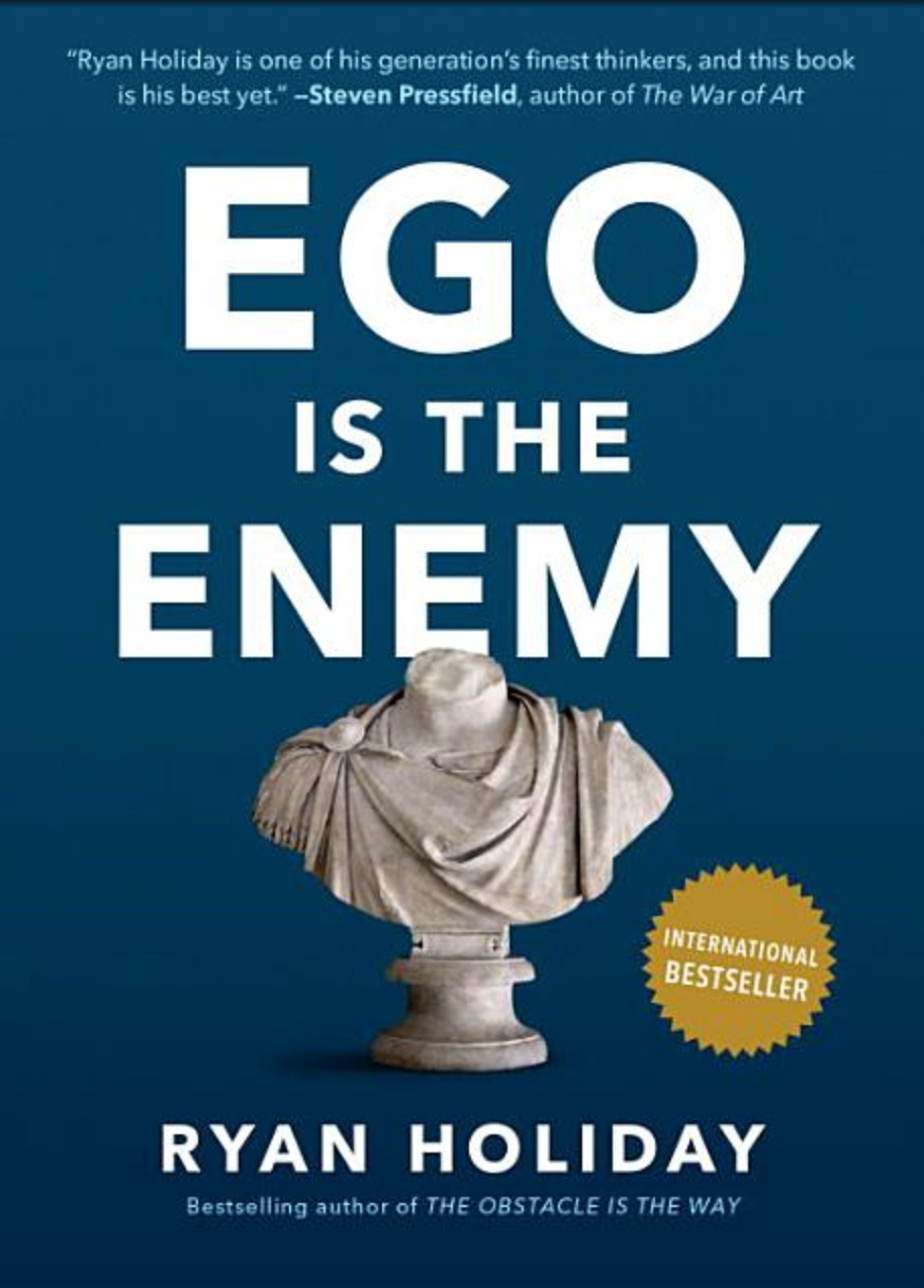 Ego Is The Enemy