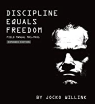 Discipline Equals Freedom: Field Manual