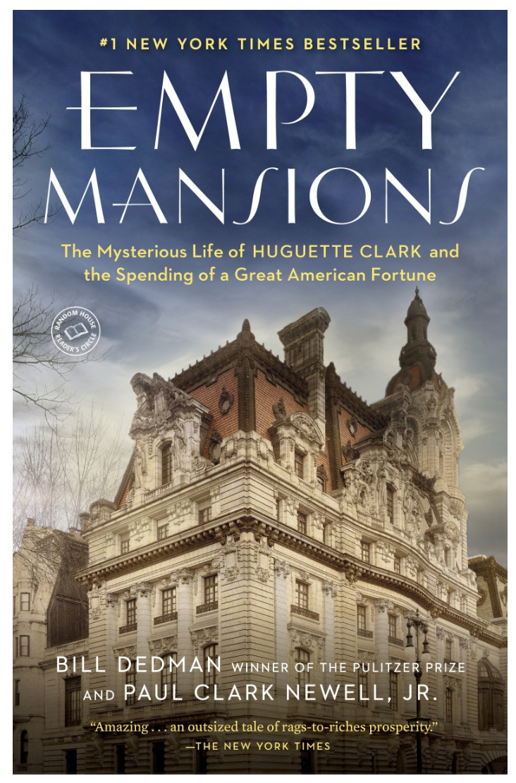 Empty Mansions: The Mysterious Life of Huguette Clark and the Spending of a Great American Fortune