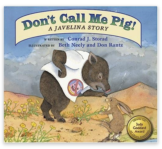 Don't Call Me Pig!: A Javelina Story