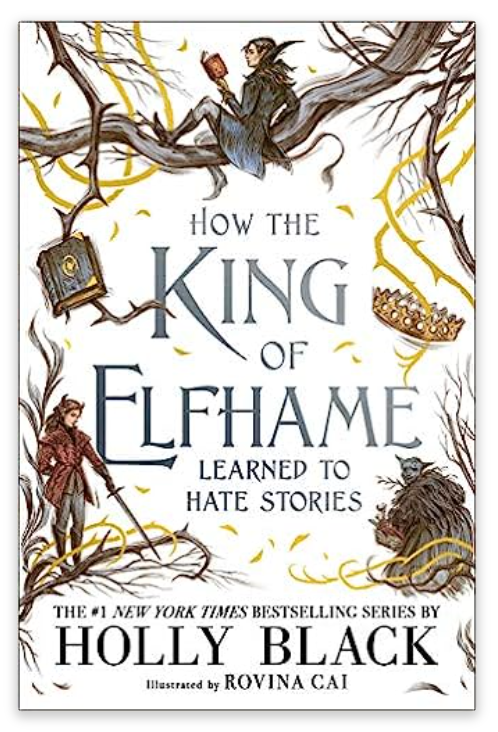 How the King of Elfhame Learned to Hate Stories (Folk of the Air)