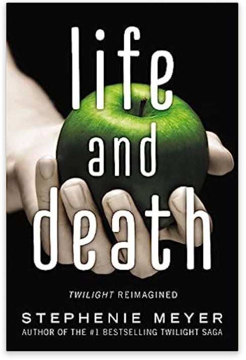 Life and Death: Twilight Reimagined