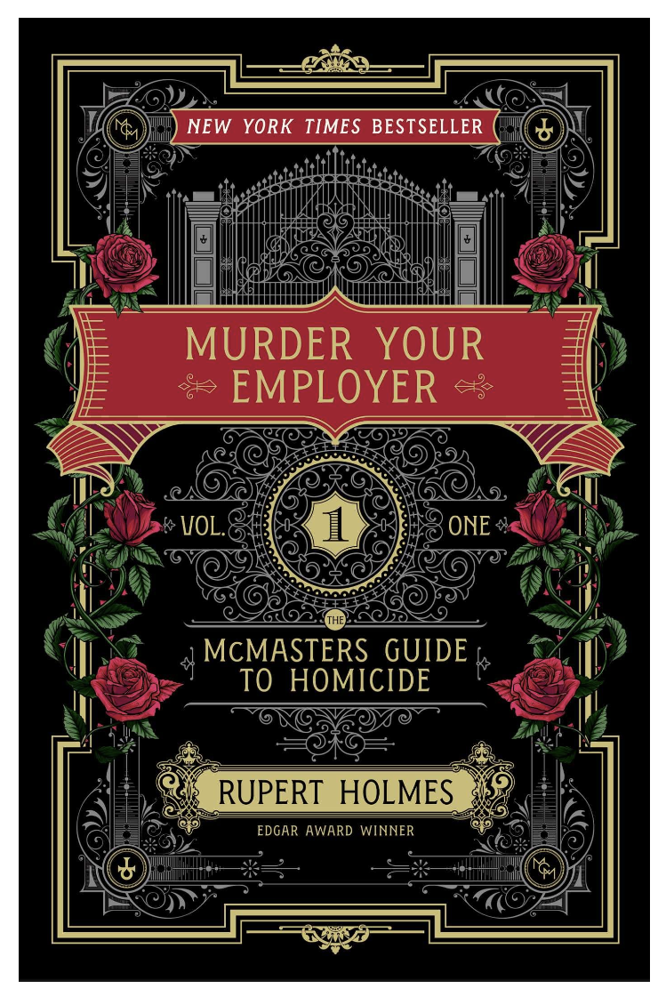 Murder Your Employer: The McMasters Guide to Homicide