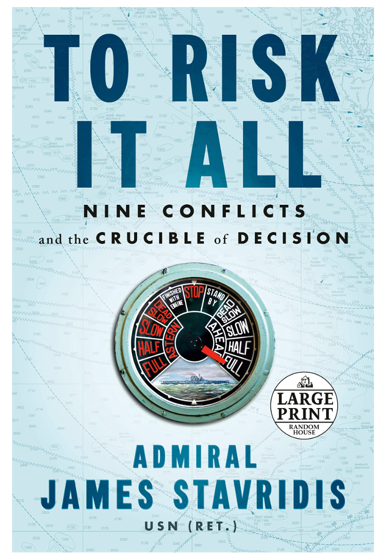 To Risk It All: Nine Conflicts and the Crucible of Decision