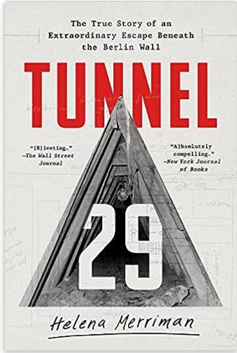 Tunnel 29: The True Story of an Extraordinary Escape Beneath the Berlin Wall