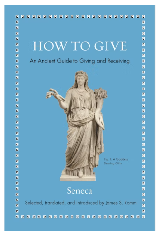 How to Give: An Ancient Guide to Giving and Receiving (Ancient Wisdom for Modern Readers)