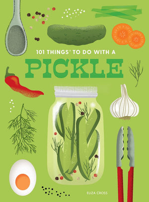 Gibbs Smith - 101 Things to Do With a Pickle, new edition