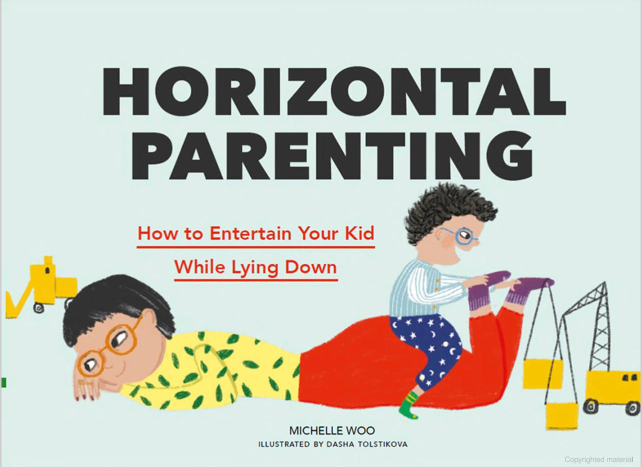 Horizontal Parenting: How to Entertain Your Kid While Lying Down